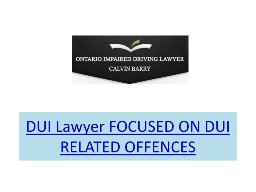 dui lawyer focused on dui related offences