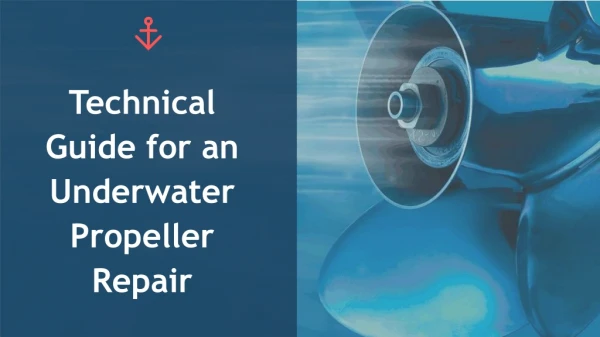 Technical Guide for an Underwater Propeller Repair