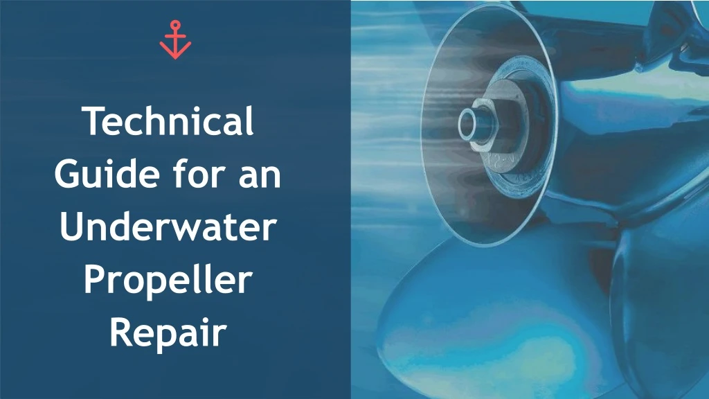 technical guide for an underwater propeller repair