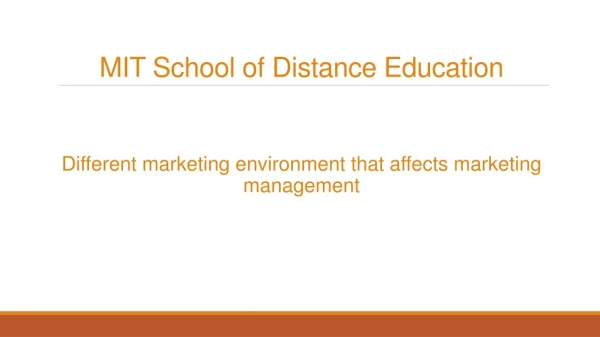 Different marketing environment that affects marketing management | MIT School of Distance Education