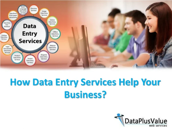 How Data Entry India Services Help Your Company | DataPlusValue