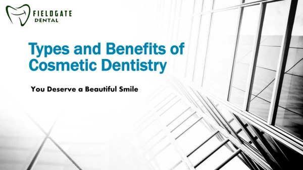 Types and Benefits of Cosmetic Dentistry