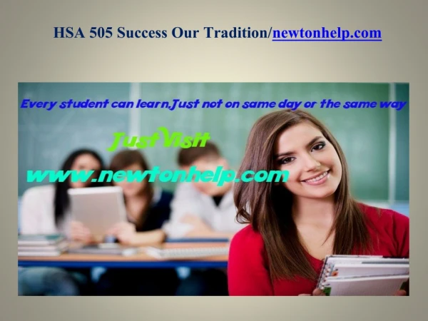 HSA 505 Success Our Tradition /newtonhelp.com