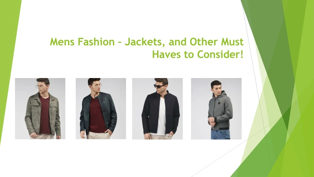 mens fashion jackets and other m ust h aves to consider
