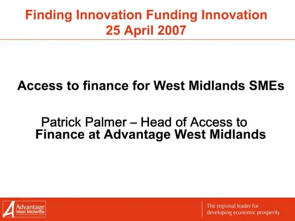 Finding Innovation Funding Innovation 25 April 2007
