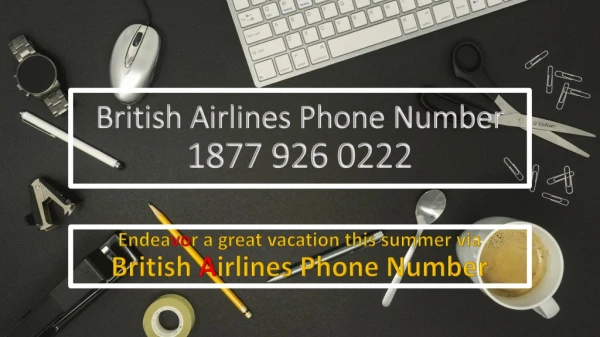Endeavor a great vacation this summer via British Airlines Phone Number