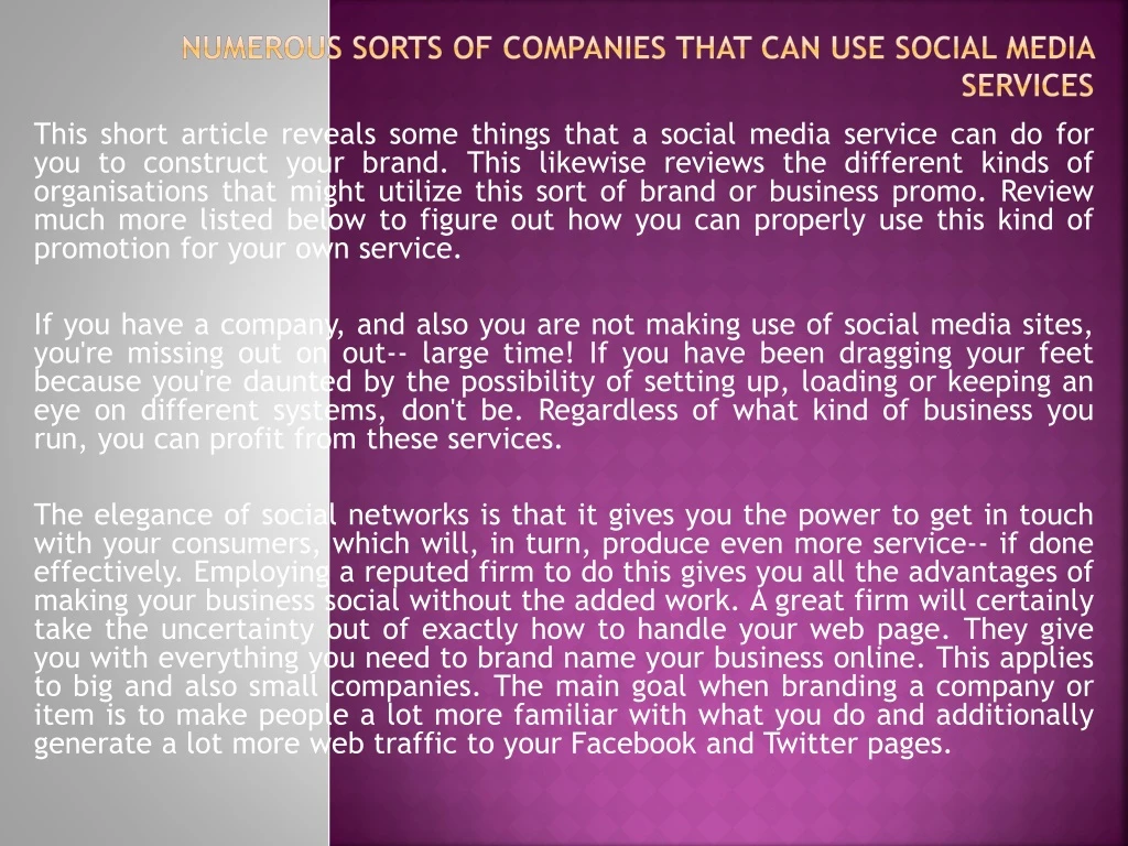 numerous sorts of companies that can use social media services