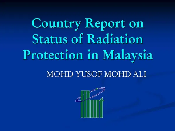 Country Report on Status of Radiation Protection in Malaysia