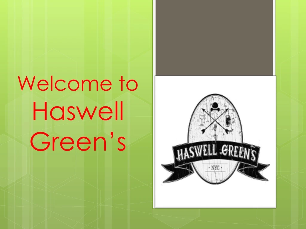 welcome to haswell green s