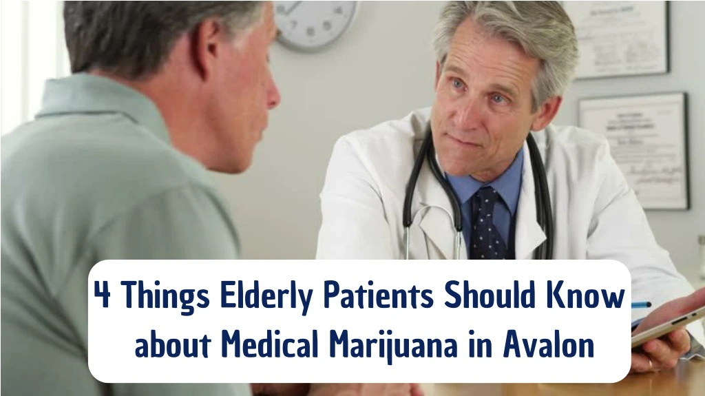 4 things elderly patients should know about