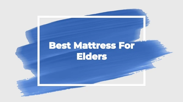 Best Mattress for Elders