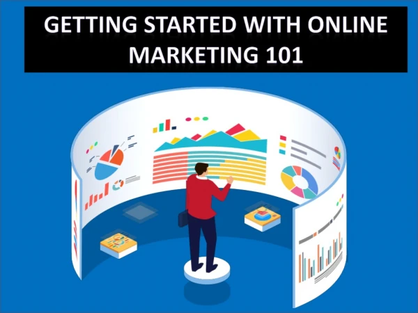 Getting started with online marketing 101