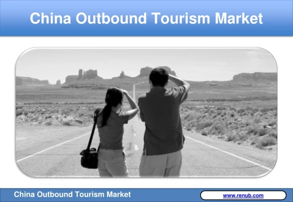 China Outbound Tourism Market is expected to surpass the milestone of US$ 500 Billion mark by the end of year 2024