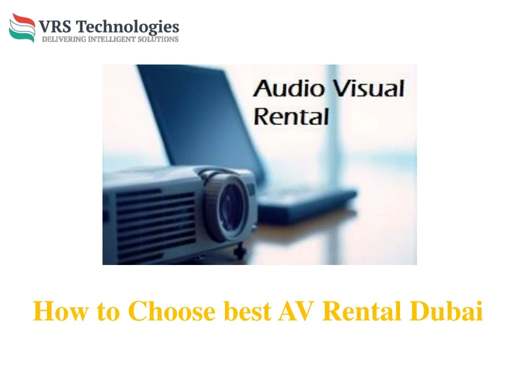 how to choose best av rental dubai