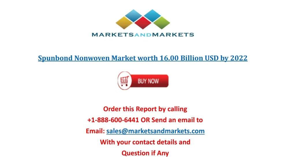 spunbond nonwoven market worth 16 00 billion usd by 2022