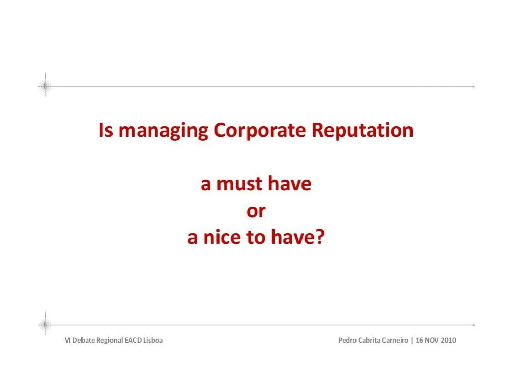 managing corporate reputation a must have or a nice to have eacd pedro carneiro