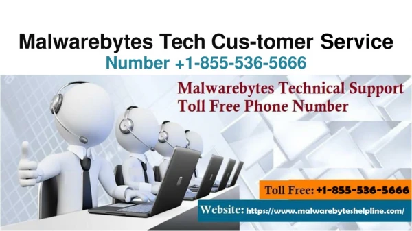 Malwarebytes Tech Customer Service 1-855-536-5666 Number