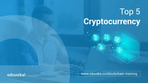 Top 5 Cryptocurrencies To Invest In 2019 | Cryptocurrency News | Edureka