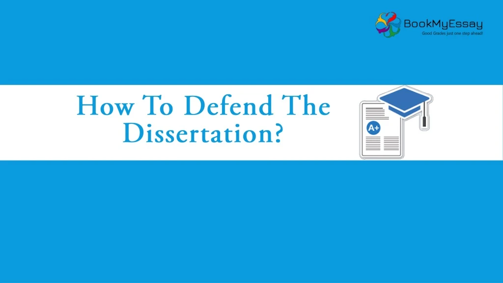 how to defend the dissertation
