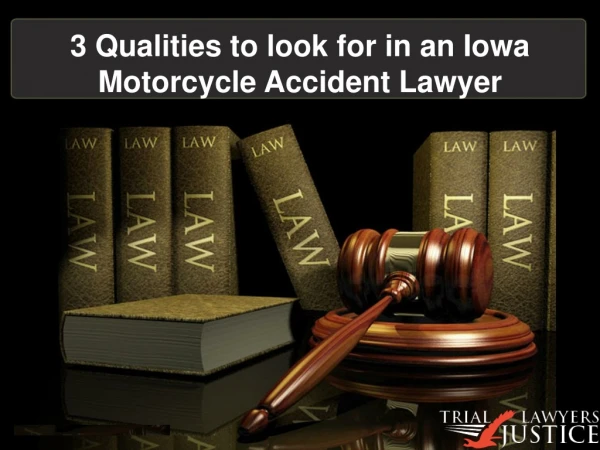3 Qualities to look for in an Iowa Motorcycle Accident Lawyer