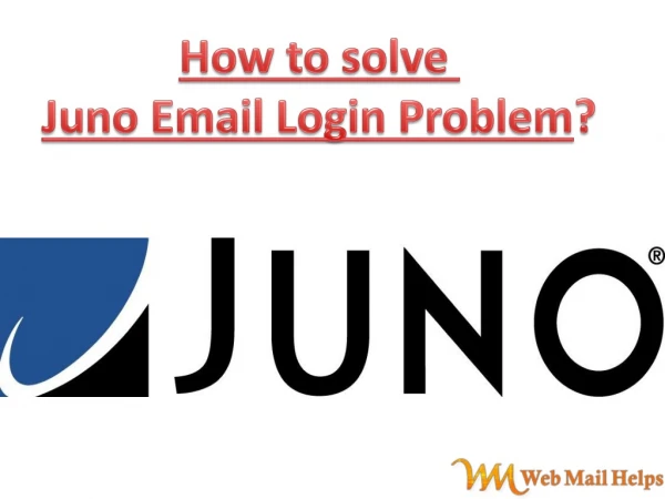 How to solve Juno Email Login Problem?