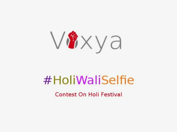 Voxya Consumer Forum Holi Wali Selfie Contest Winner 2019