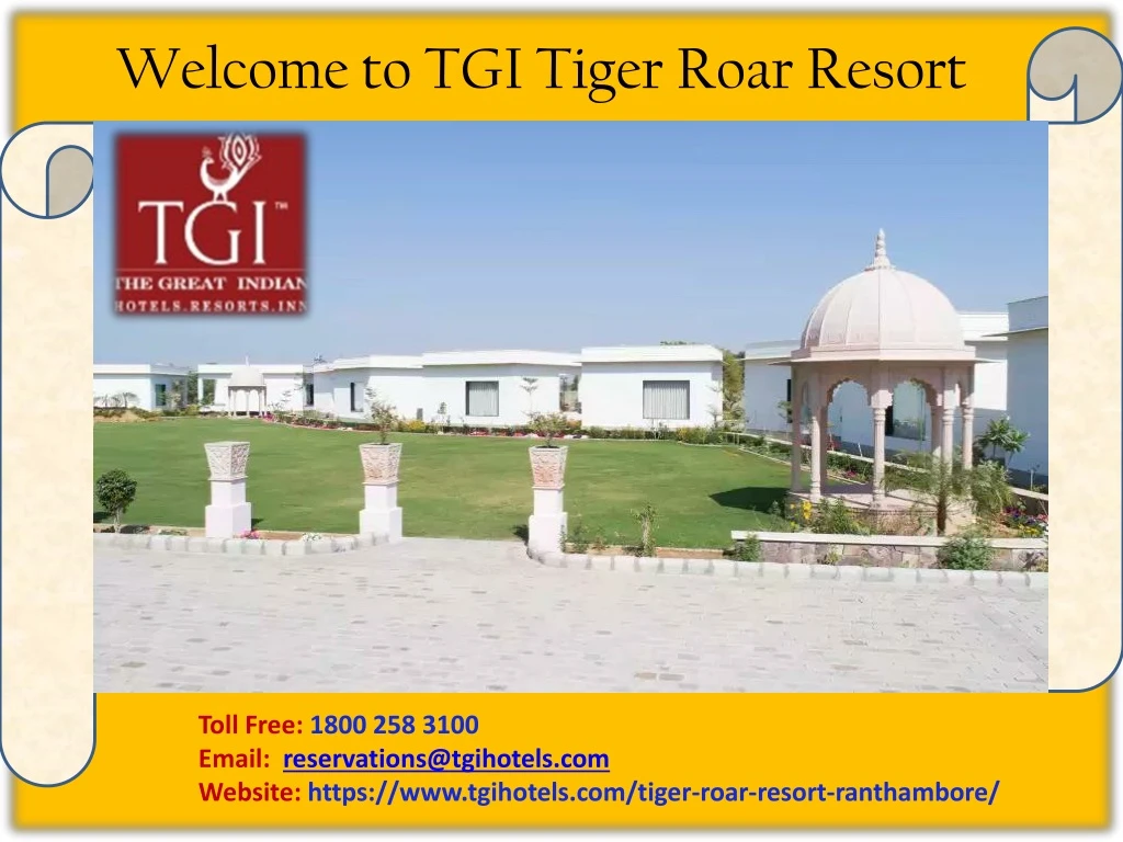 welcome to tgi tiger roar resort