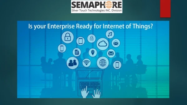 Is your Enterprise Ready for Internet of Things