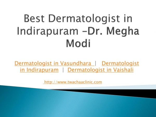 Best Dermatologist in Indirapuram - Dr. Megha Modi