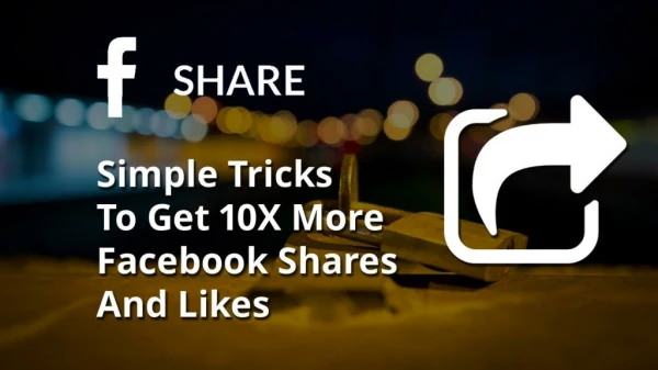 Simple Tricks To Get 10X More Facebook Post Shares And Likes l Alwaysviral