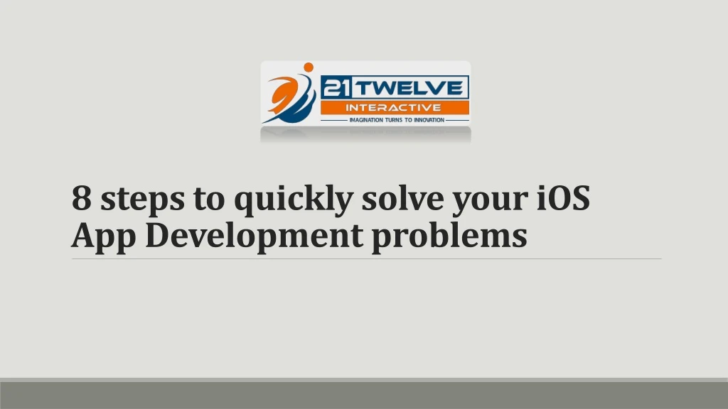 8 steps to quickly solve your ios app development problems