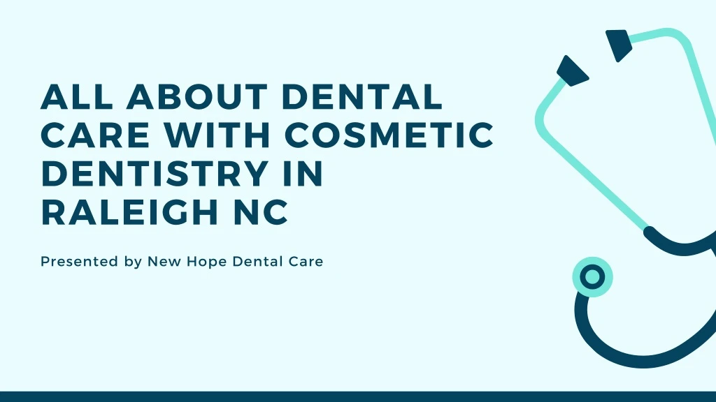 all about dental care with cosmetic dentistry