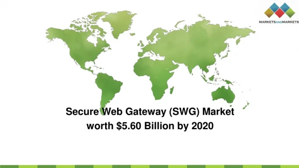 Secure Web Gateway (SWG) Market worth $5.60 Billion by 2020