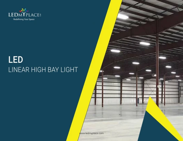 Why LED Linear High Bay Lights Are Preferred For High Ceilings?