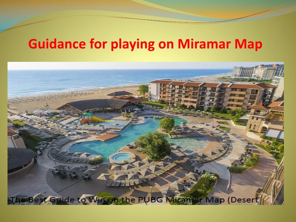guidance for playing on miramar map