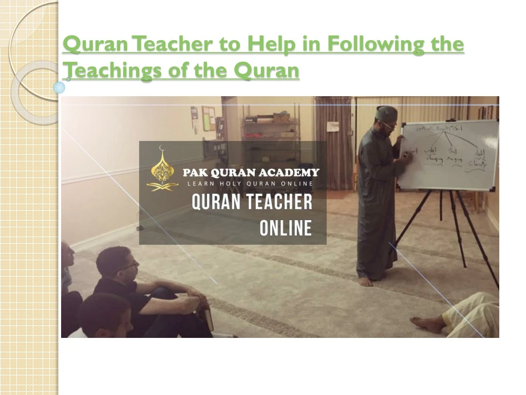 quran teacher to help in following the teachings of the quran