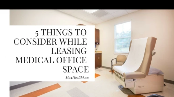 TOP 5 CONSIDERATIONS WHEN LEASING MEDICAL OFFICE SPACE