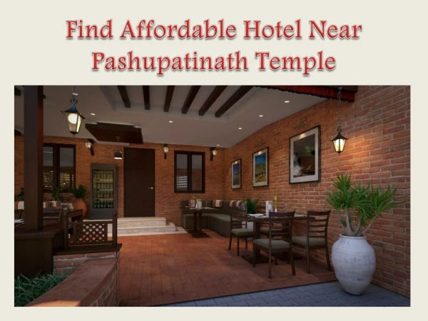 Find Affordable Hotel Near Pashupatinath Temple