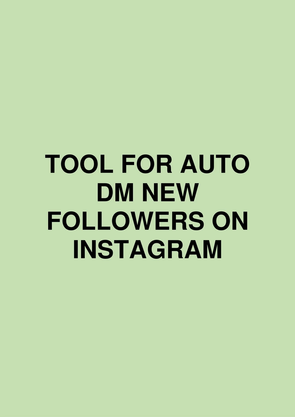 tool for auto dm new followers on instagram