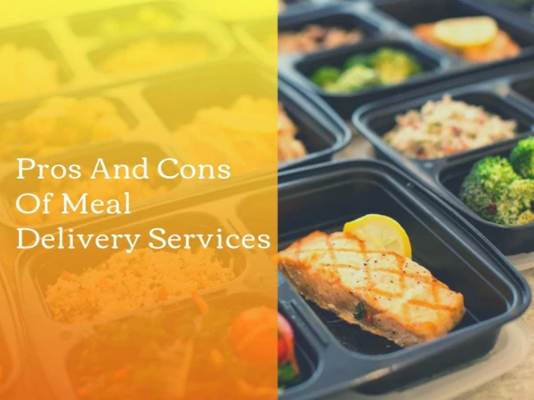 Pros and Cons of Meal Delivery Services