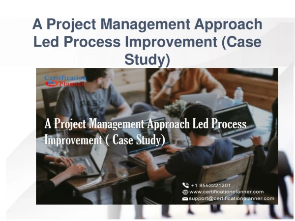 A Project Management Approach Led Process Improvement