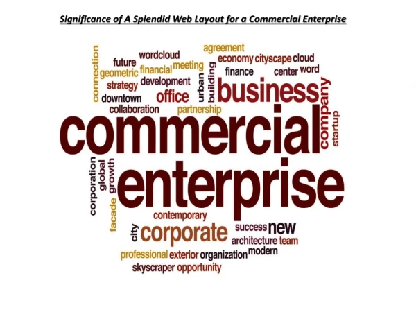 Significance of A Splendid Web Layout for a Commercial Enterprise