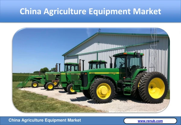 China agriculture equipment market is expected to be US$ 50 Billion by the end of year 2025