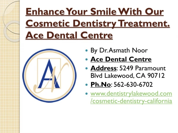 Enhance Your Smile With Our Cosmetic Dentistry Treatment | Ace Dental Centre