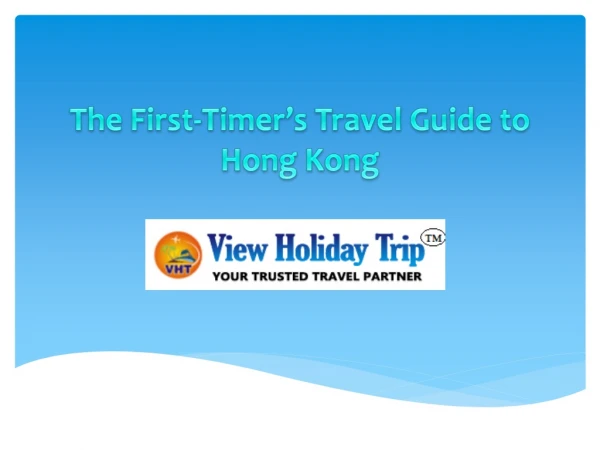 The First-Timer’s Travel Guide to Hong Kong