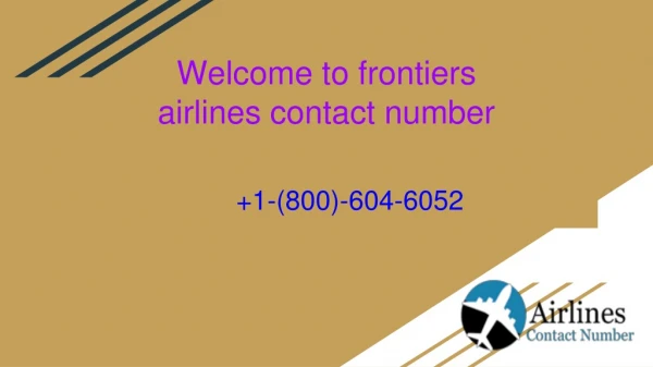 Frontier airlines contact number 1-(800)-604-6052