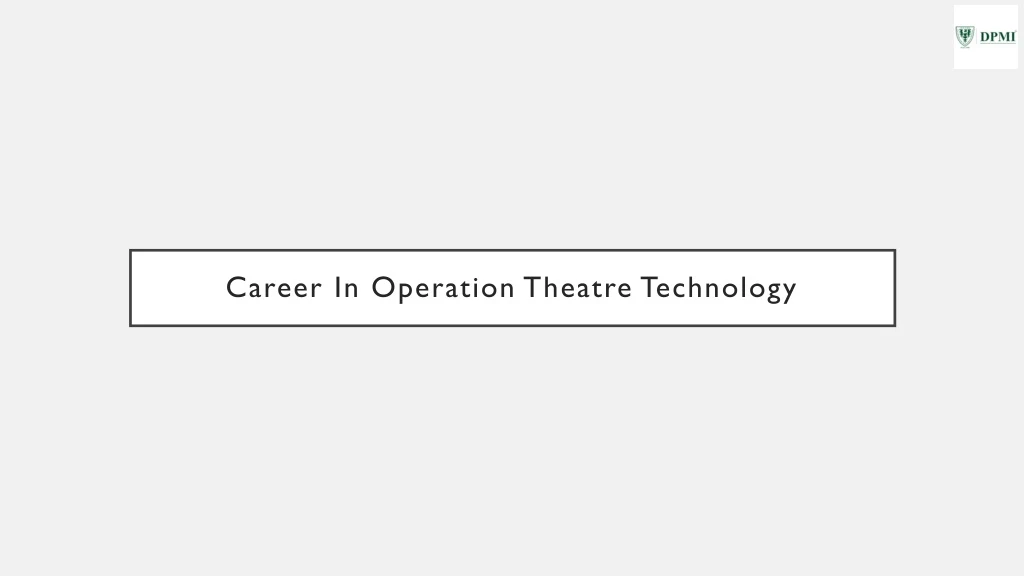 career in operation theatre technology