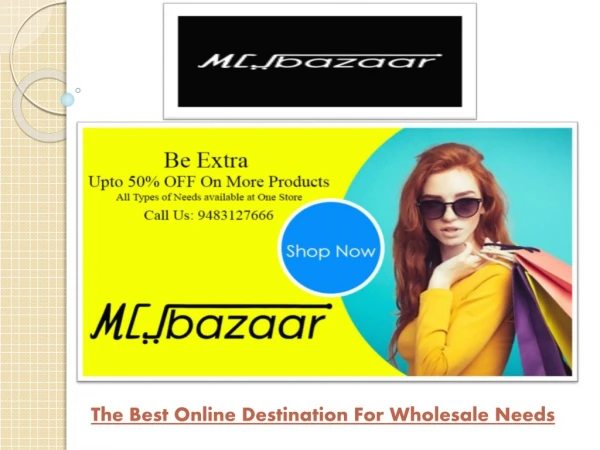 Mcjbazaar Is The One Stop Bazaar For Wholesale Needs