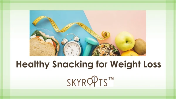 Healthy Snacking for Weight Loss
