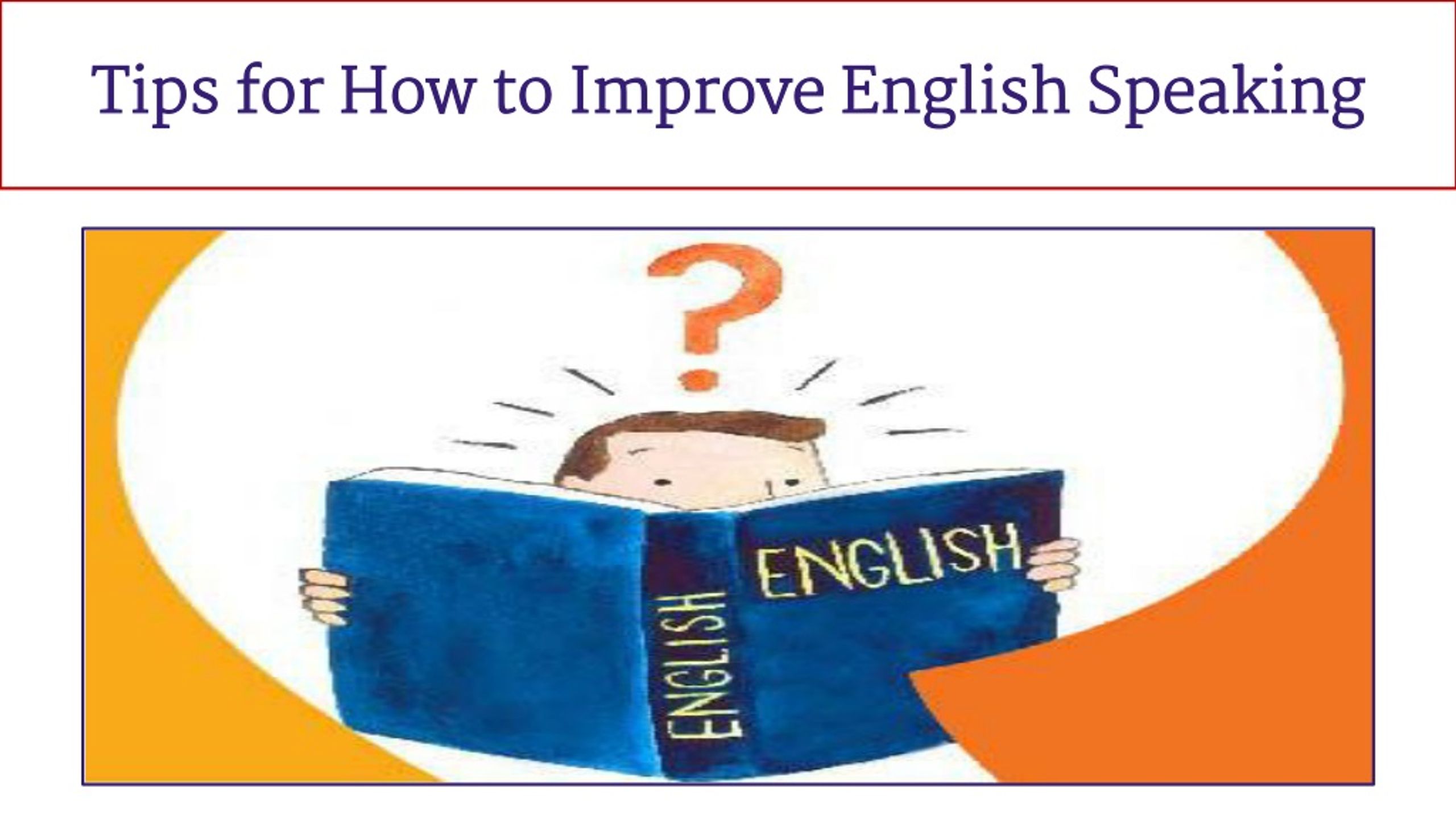 PPT - Tips for how to improve English speaking PowerPoint Presentation ...